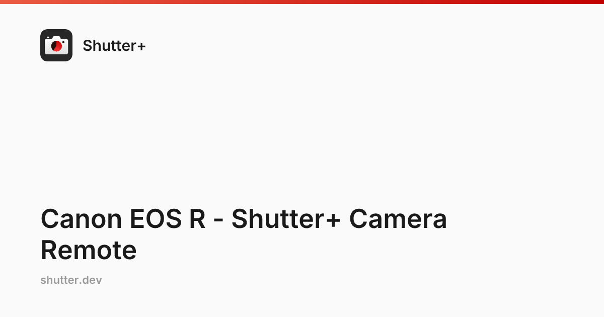 Canon EOS R - Shutter+ Camera Remote