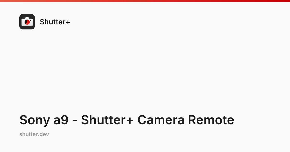 Sony a9 - Shutter+ Camera Remote