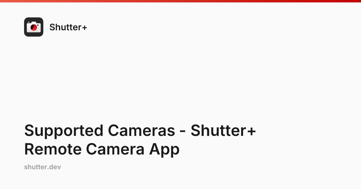 Shutter Camera Android App Supported Cameras - Shutter+ Remote Camera App